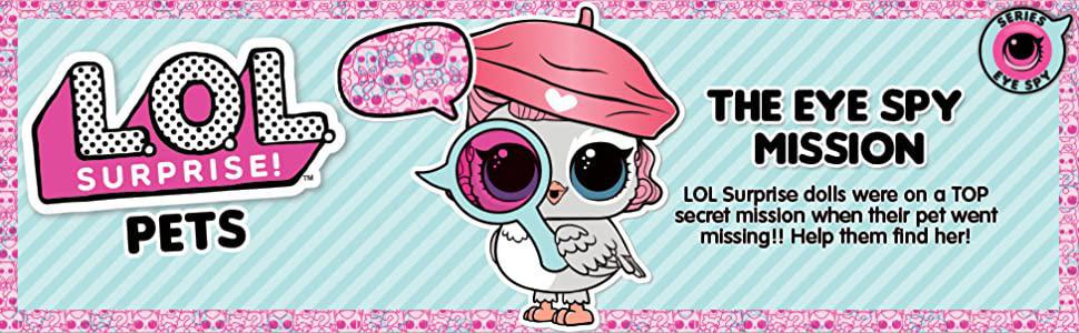 L.O.L. Surprise! Pets – Eye Spy Series | 7 Secret Mission Surprises Including Spy Glass, Litter Scoop & Water Reveal | Mystery Collectible Pet Ball with Puppies, Kitties, Bunnies & More